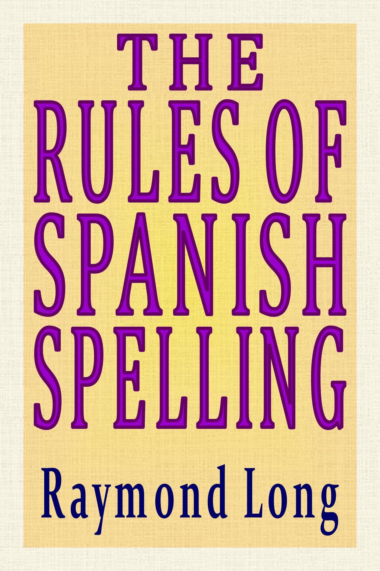 The Rules of Spanish Spelling