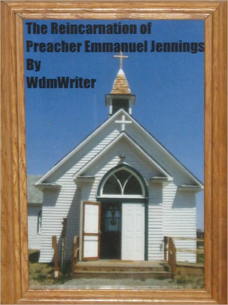 The Reincarnation Of Preacher Emmanuel Jennings