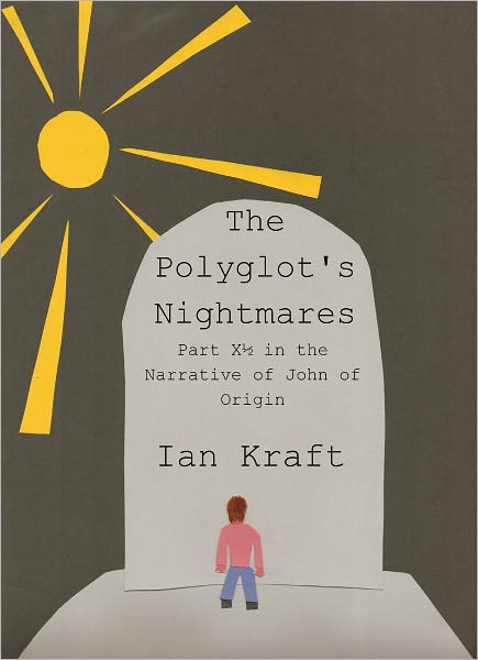 The Polyglot's Nightmares: Part X½ in the Narrative of John of Origin
