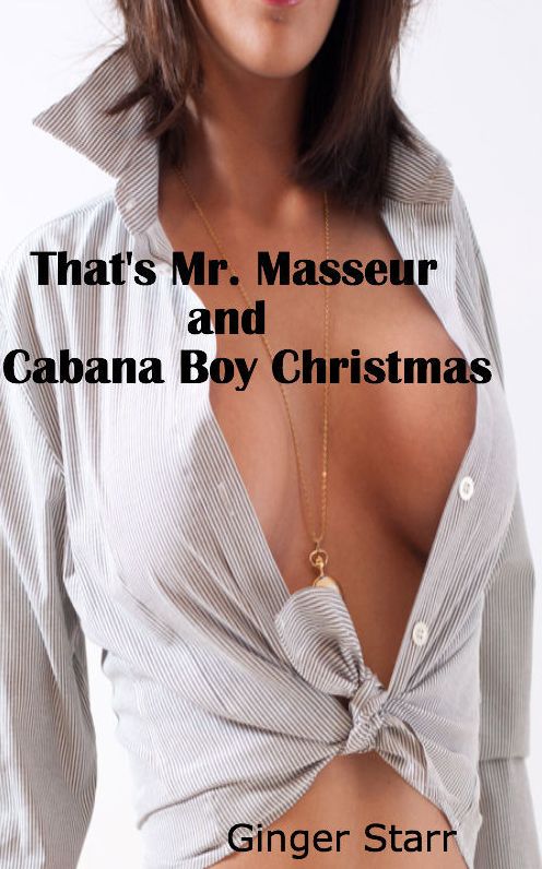That's Mr. Masseur and Cabana Boy Christmas