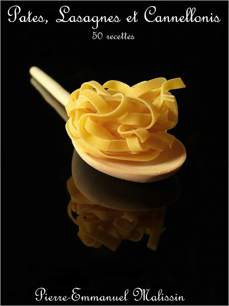Pates, Lasagnes et Cannellonis