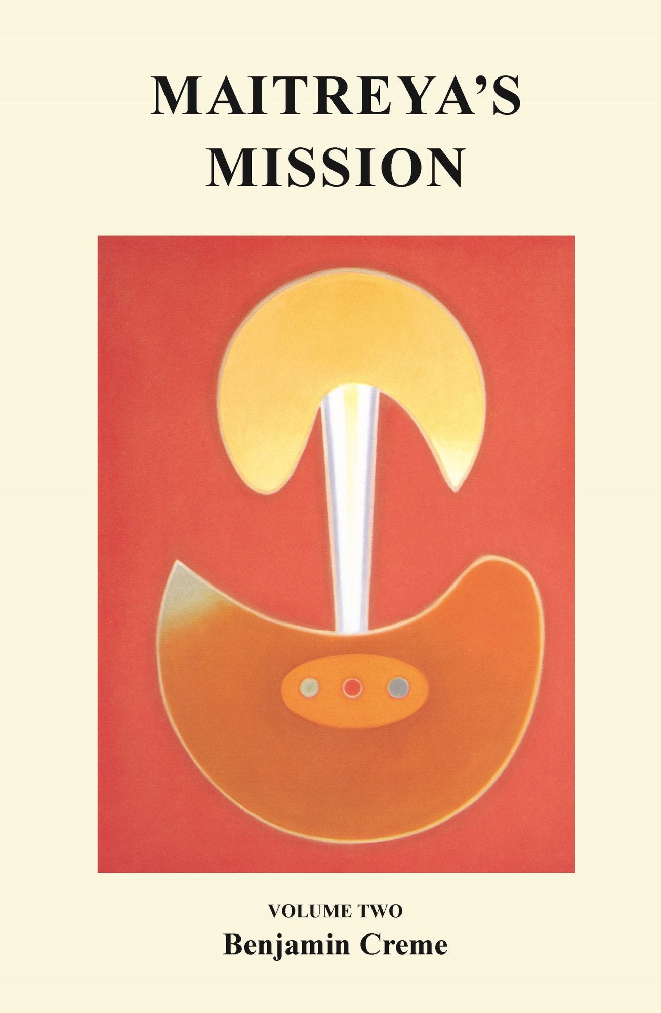 Maitreya's Mission: Volume Two