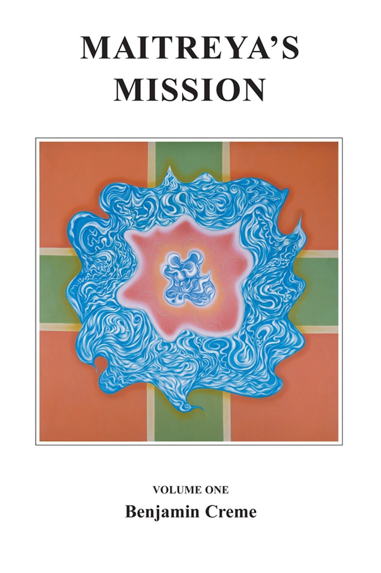 Maitreya's Mission: Volume One