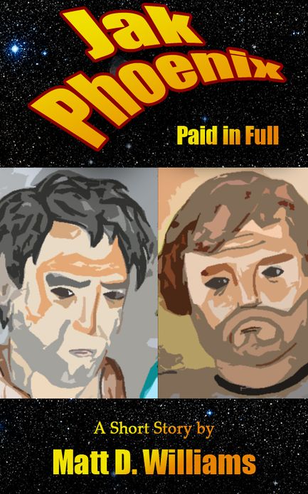 Jak Phoenix: Paid in Full (A Short Story)