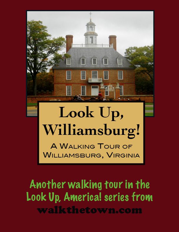 A Walking Tour of Williamsburg, Virginia