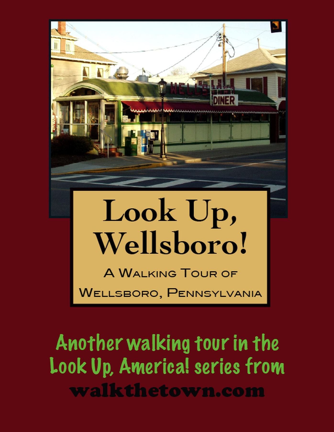 A Walking Tour of Wellsboro, Pennsylvania