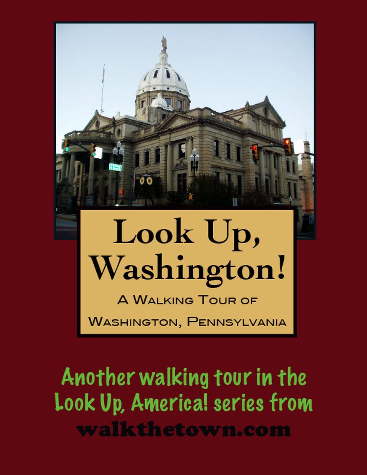 A Walking Tour of Washington, Pennsylvania