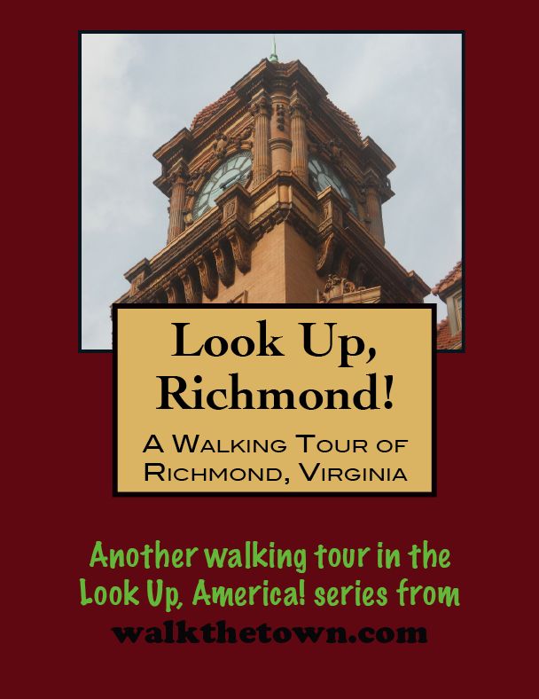 A Walking Tour of Richmond, Virginia