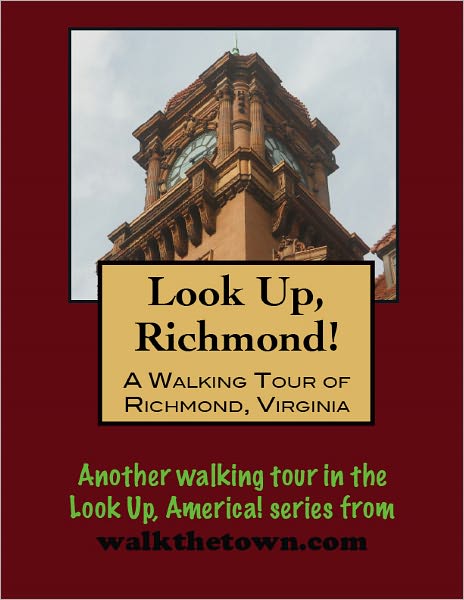 A Walking Tour of Richmond, Virginia