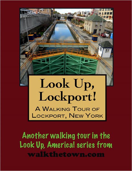 A Walking Tour of Lockport, New York