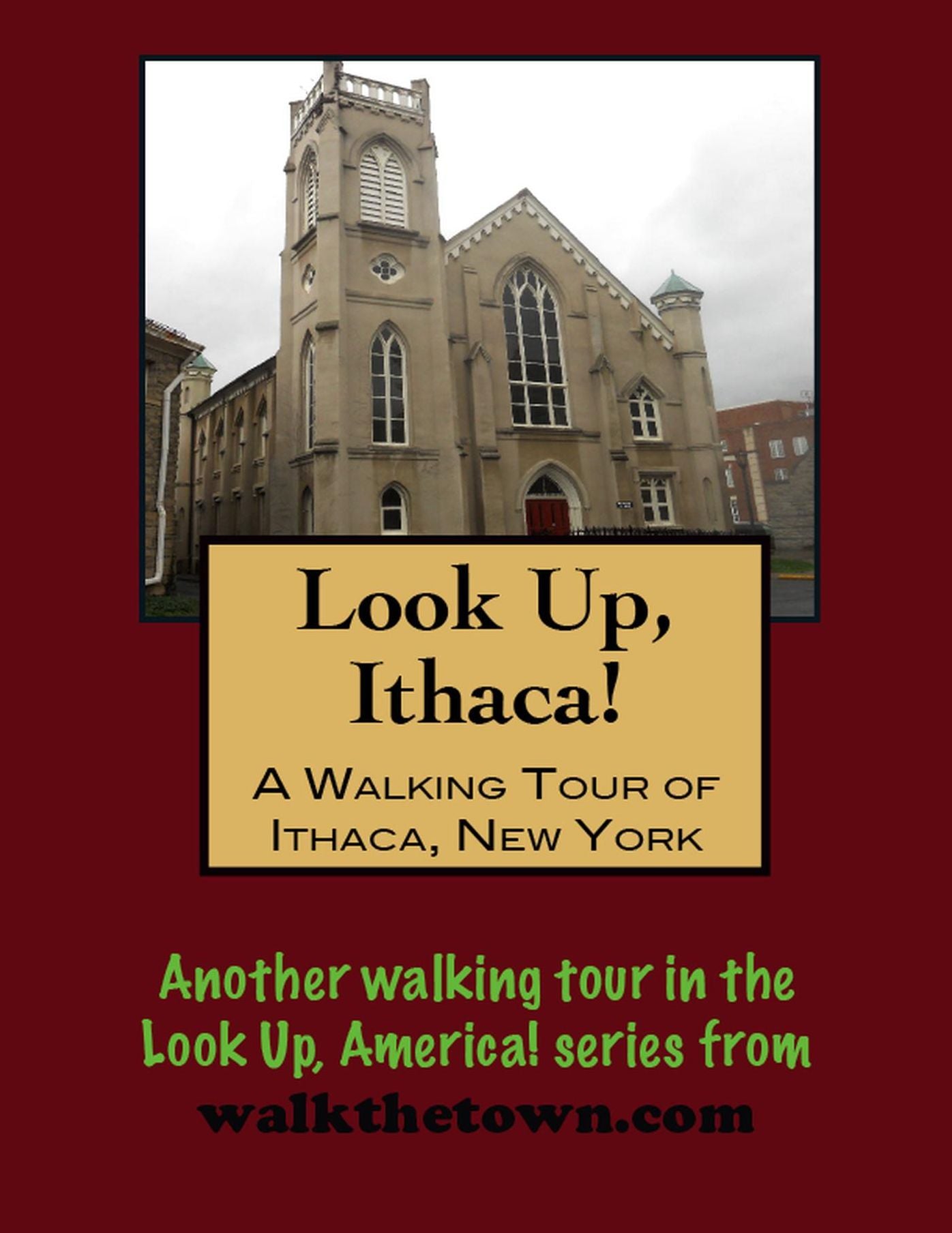 A Walking Tour of Ithaca, New York