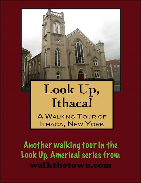 A Walking Tour of Ithaca, New York