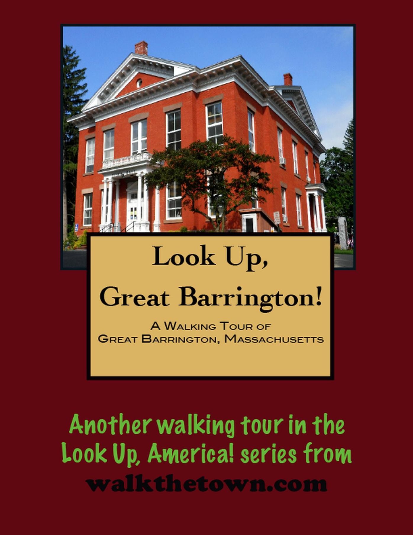 A Walking Tour of Great Barrington, Massachusetts