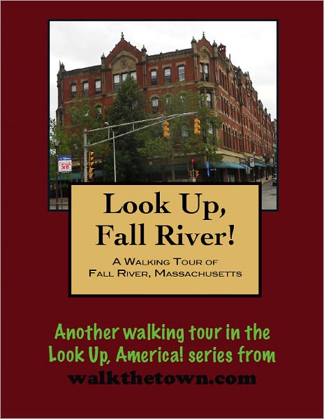 A Walking Tour of Fall River, Massachusetts