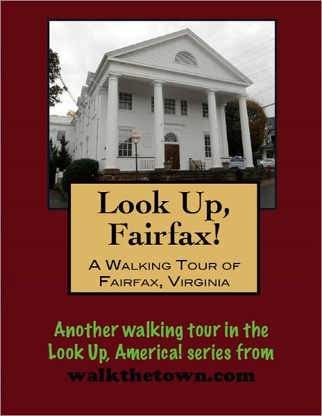 A Walking Tour of Fairfax, Virginia