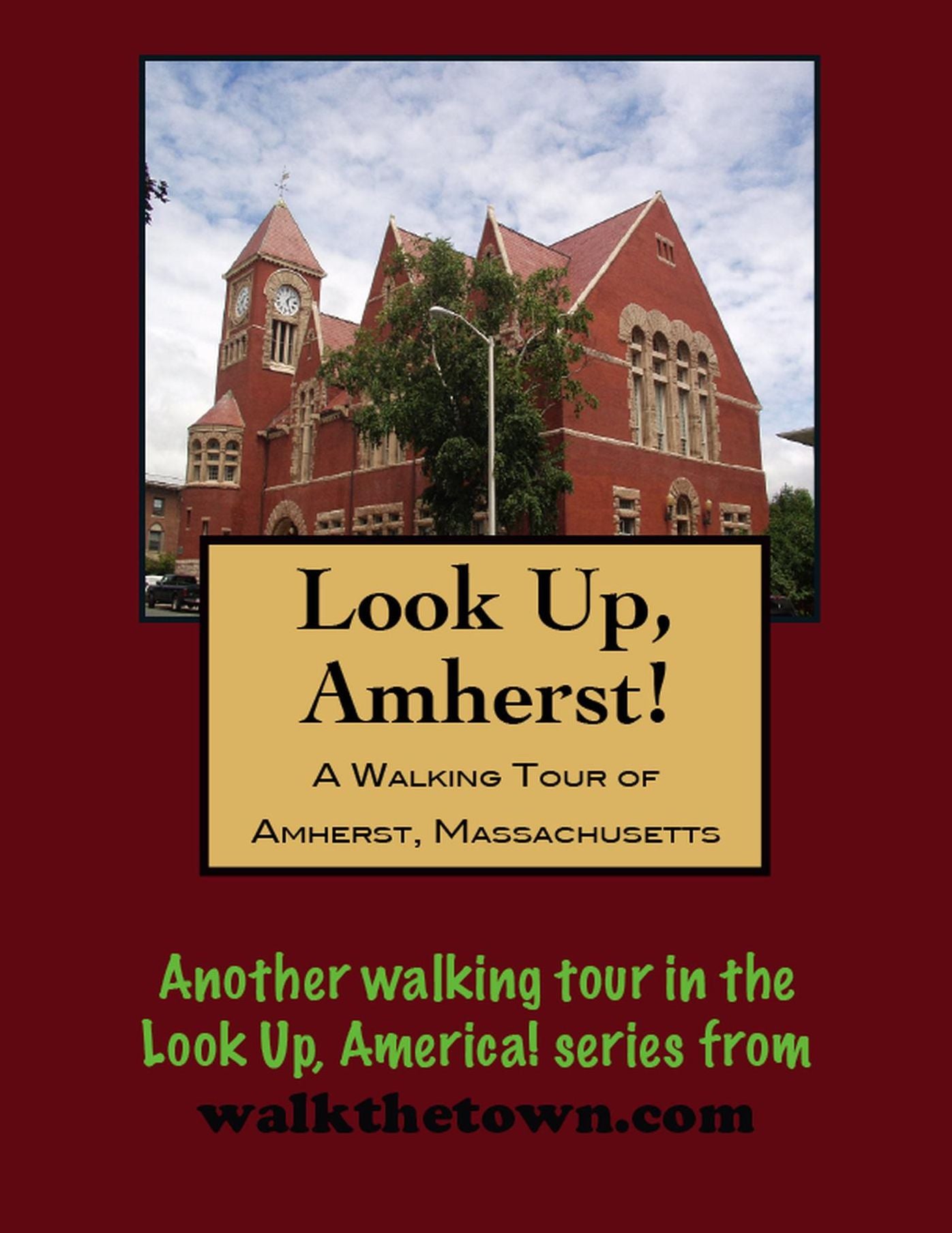 A Walking Tour of Amherst, Massachusetts