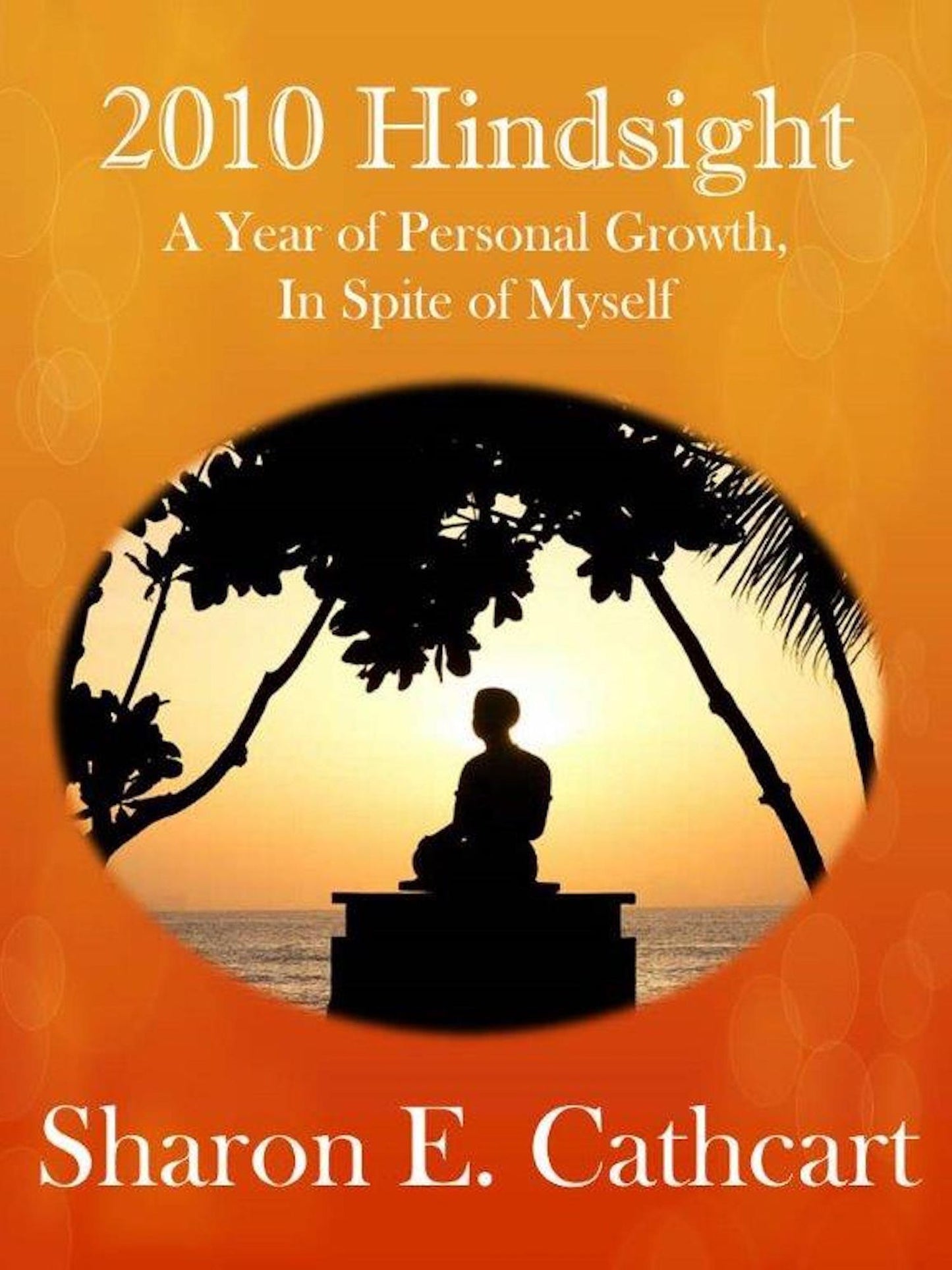 2010 Hindsight: A Year of Personal Growth, In Spite of Myself