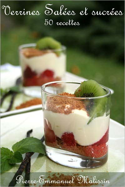 Verrines salées et sucrées 50 recettes