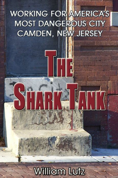The Shark Tank: Working for America's Most Dangerous City - Camden, New Jersey