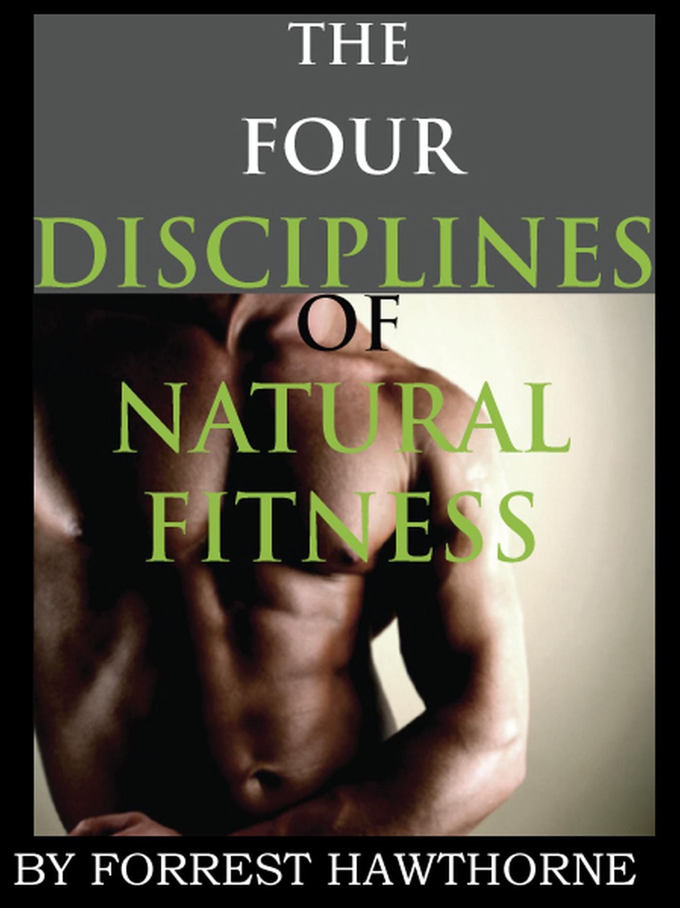 The Four Disciplines of Natural Fitness