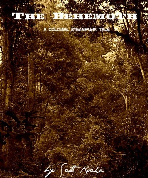 The Behemoth: A Colonial Steampunk Tale