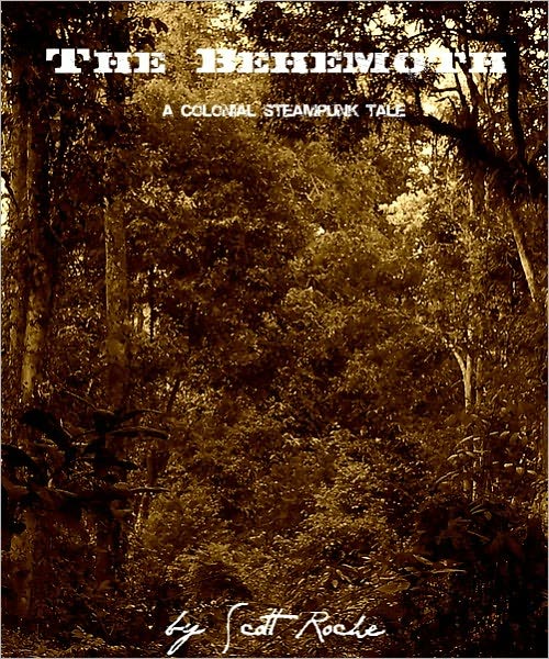 The Behemoth: A Colonial Steampunk Tale