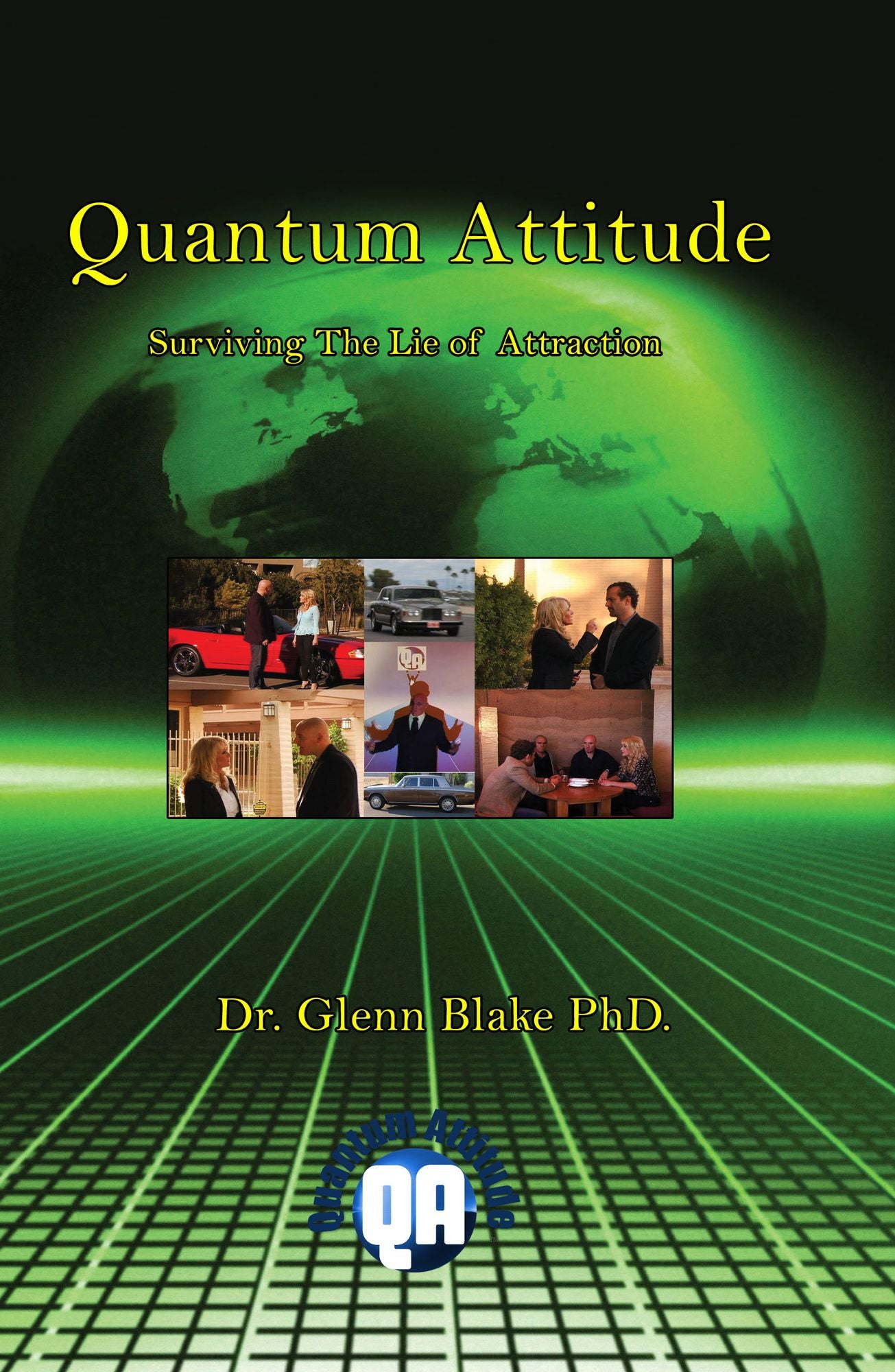 Quantum Attitude:Surviving The Lie Of Attraction