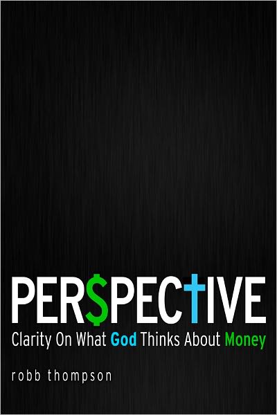 Perspective: Clarity On What God Thinks About Money