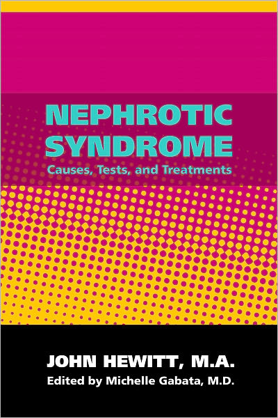 Nephrotic Syndrome: Causes, Tests and Treatments
