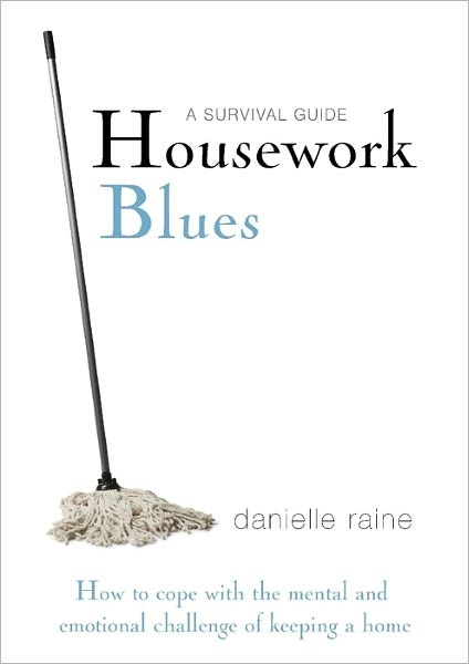 Housework Blues: A Survival Guide