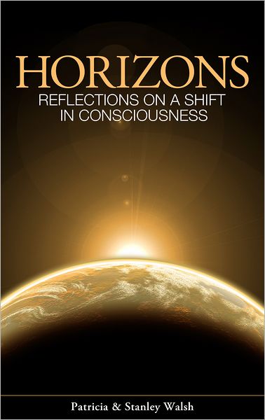 Horizons, Reflections On A Shift In Consciousness: With Study Guide
