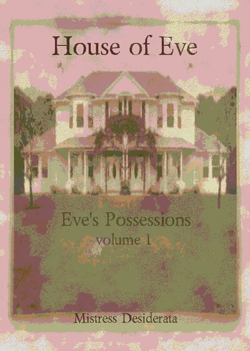 Eve's Possessions House of Eve Volume 1