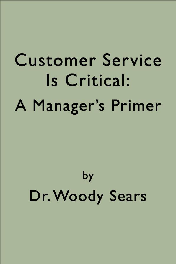 Customer Service is Critical: A Manager's Primer