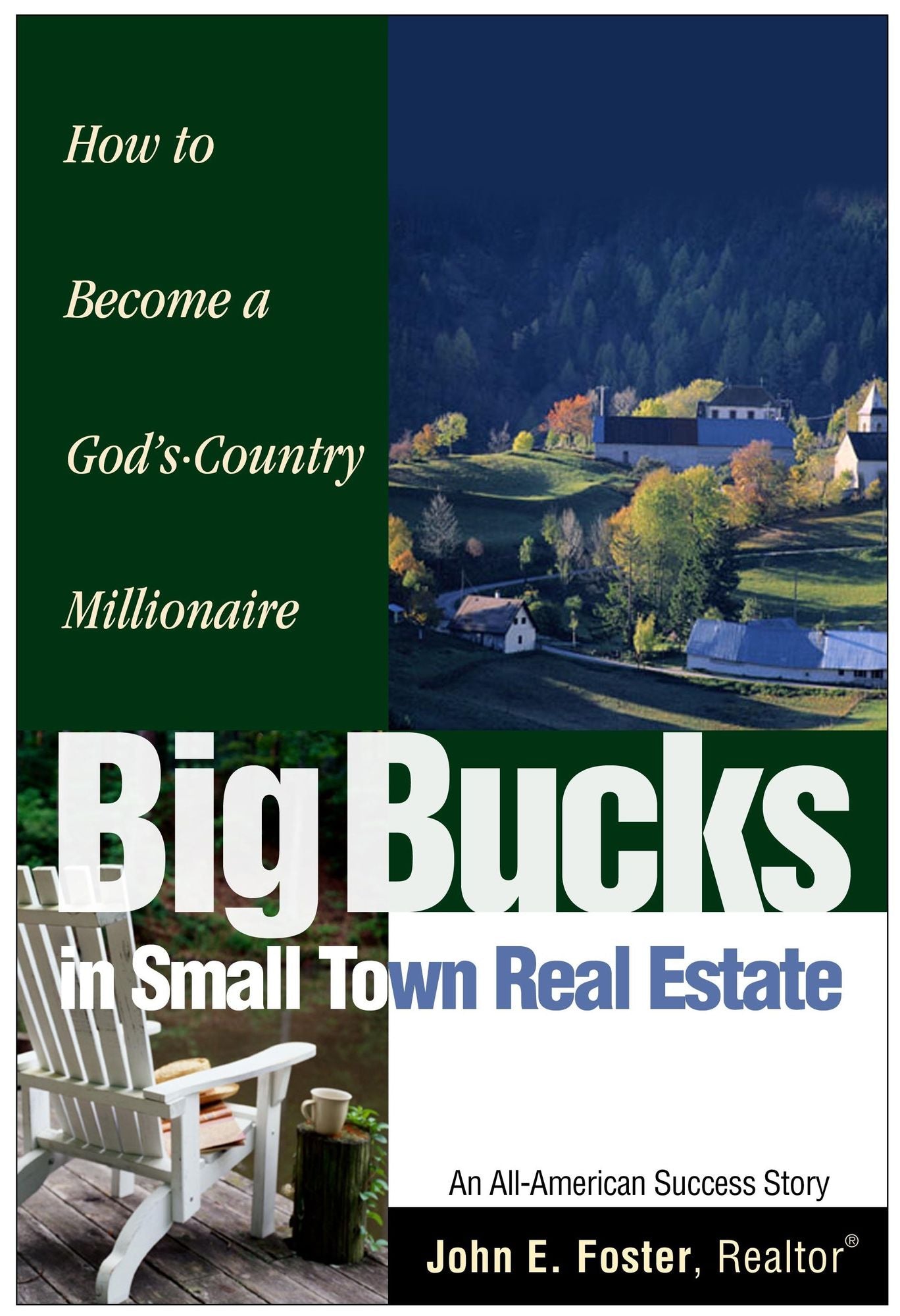 Big Bucks in Small Town Real Estate