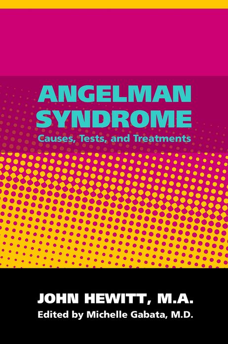 Angelman Syndrome: Causes, Tests and Treatments
