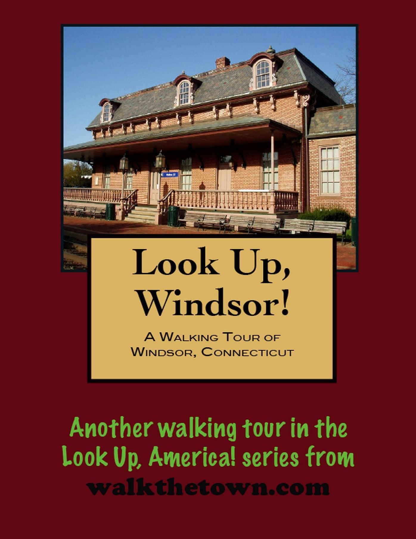 A Walking Tour of Windsor, Connecticut