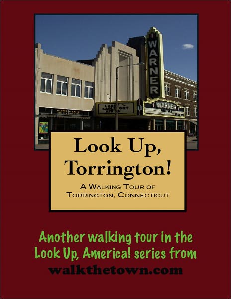 A Walking Tour of Torrington, Connecticut