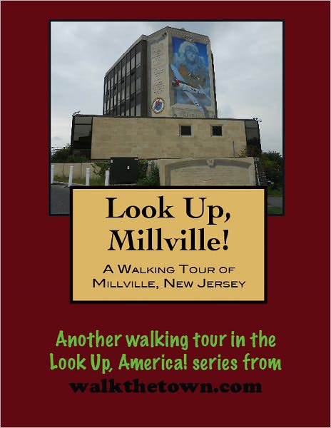 A Walking Tour of Millville, New Jersey