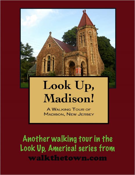 A Walking Tour of Madison, New Jersey