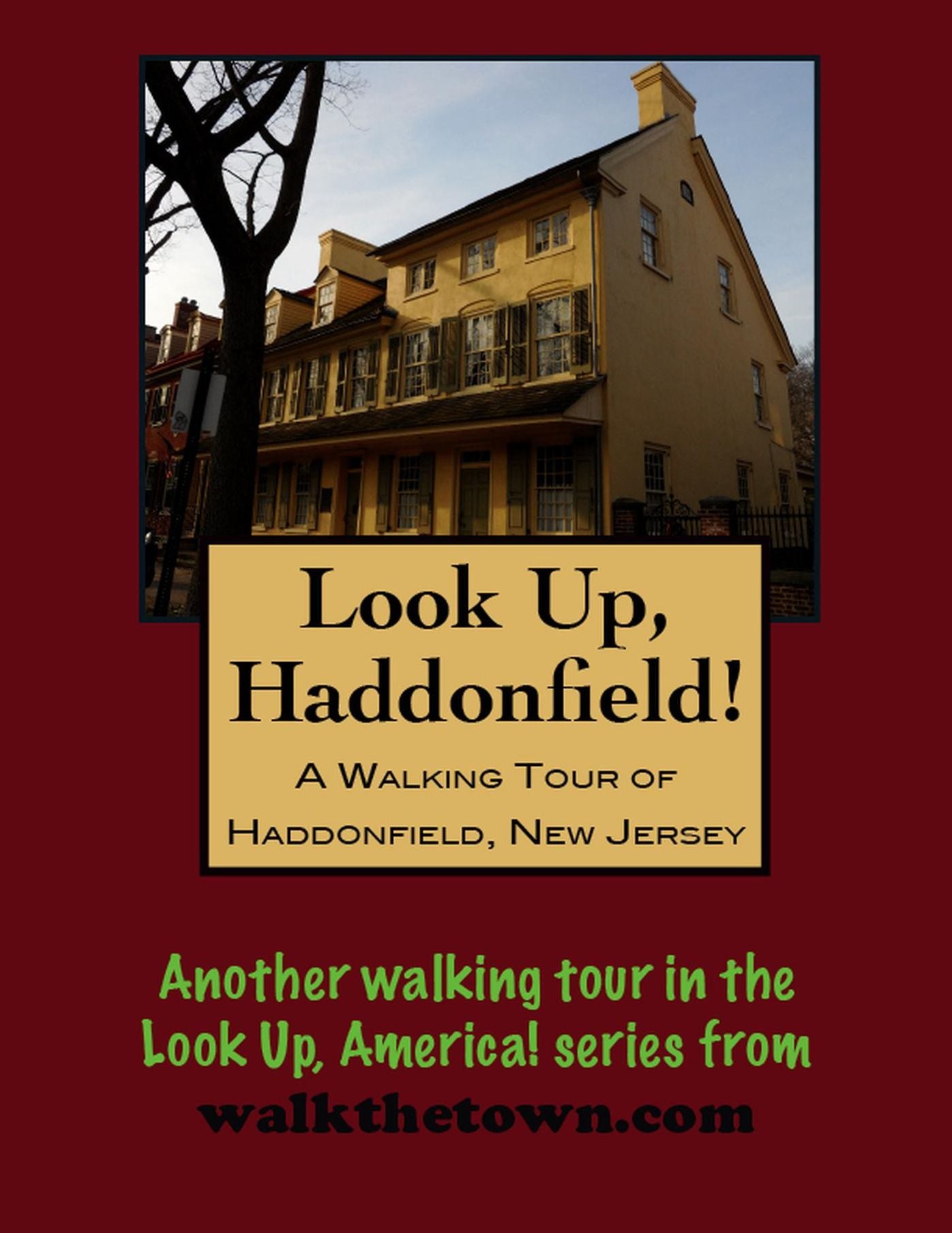 A Walking Tour of Haddonfield, New Jersey