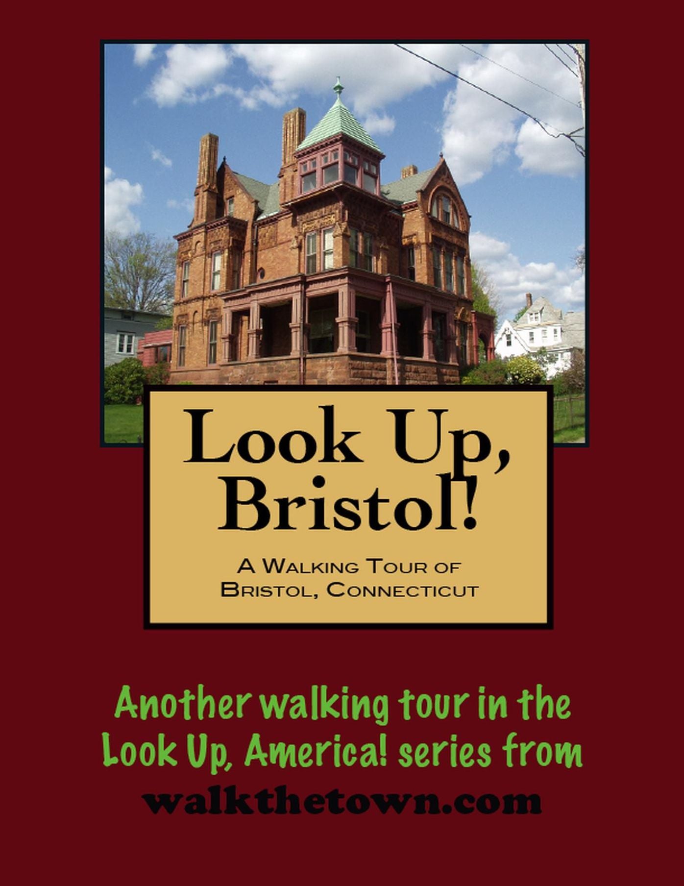 A Walking Tour of Bristol, Connecticut