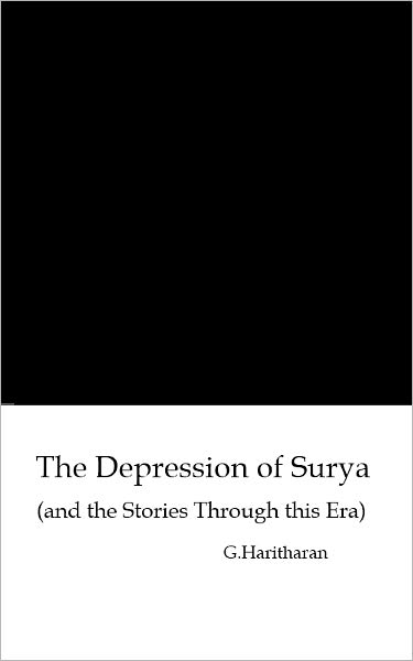 The Depression of Surya (and Stories from this Era)