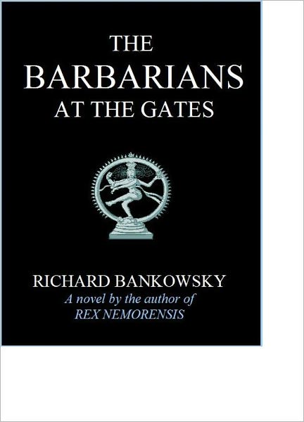The Barbarians at the Gates