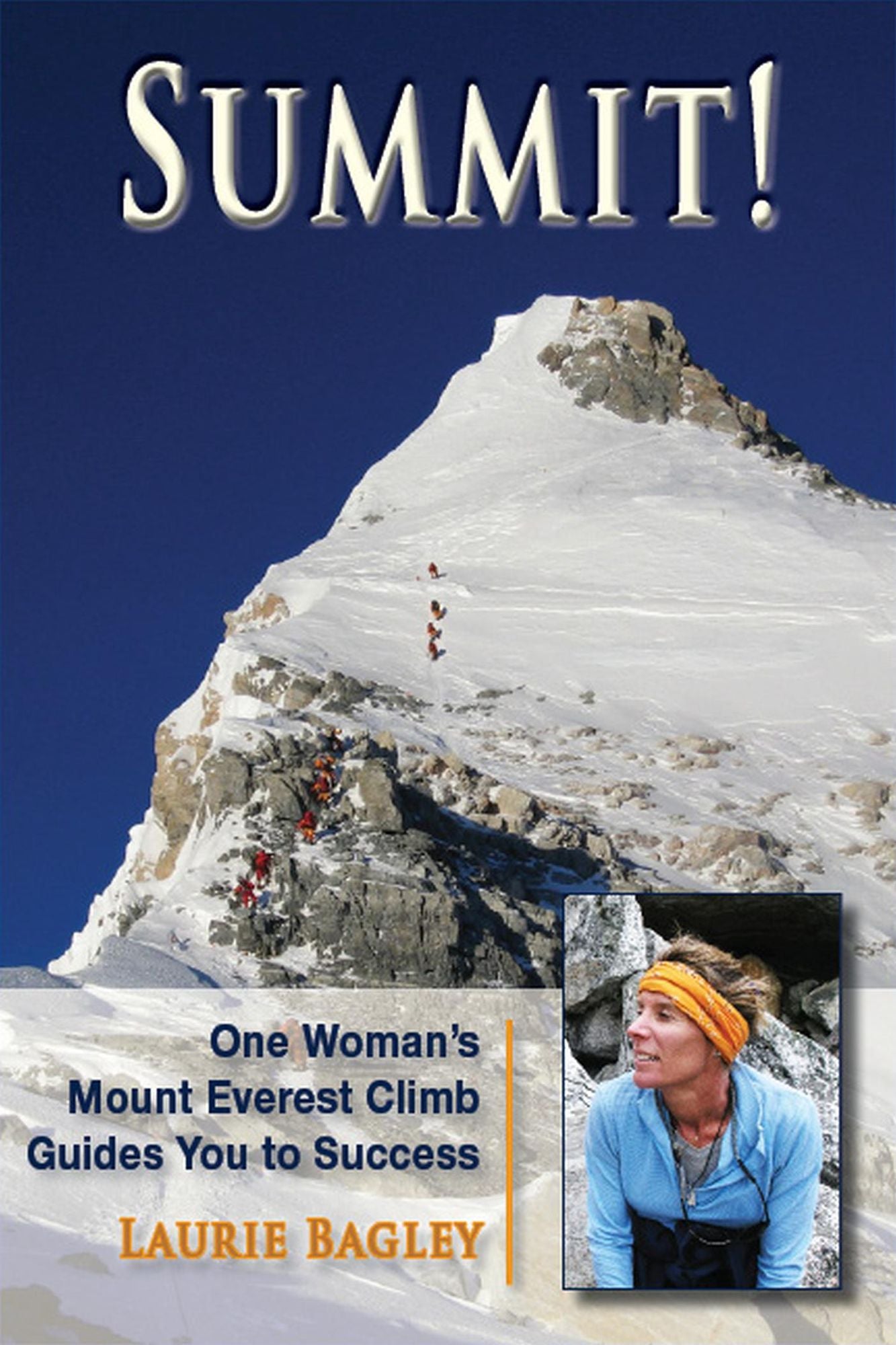 Summit! One Woman's Mount Everest Climb Guides You to Success