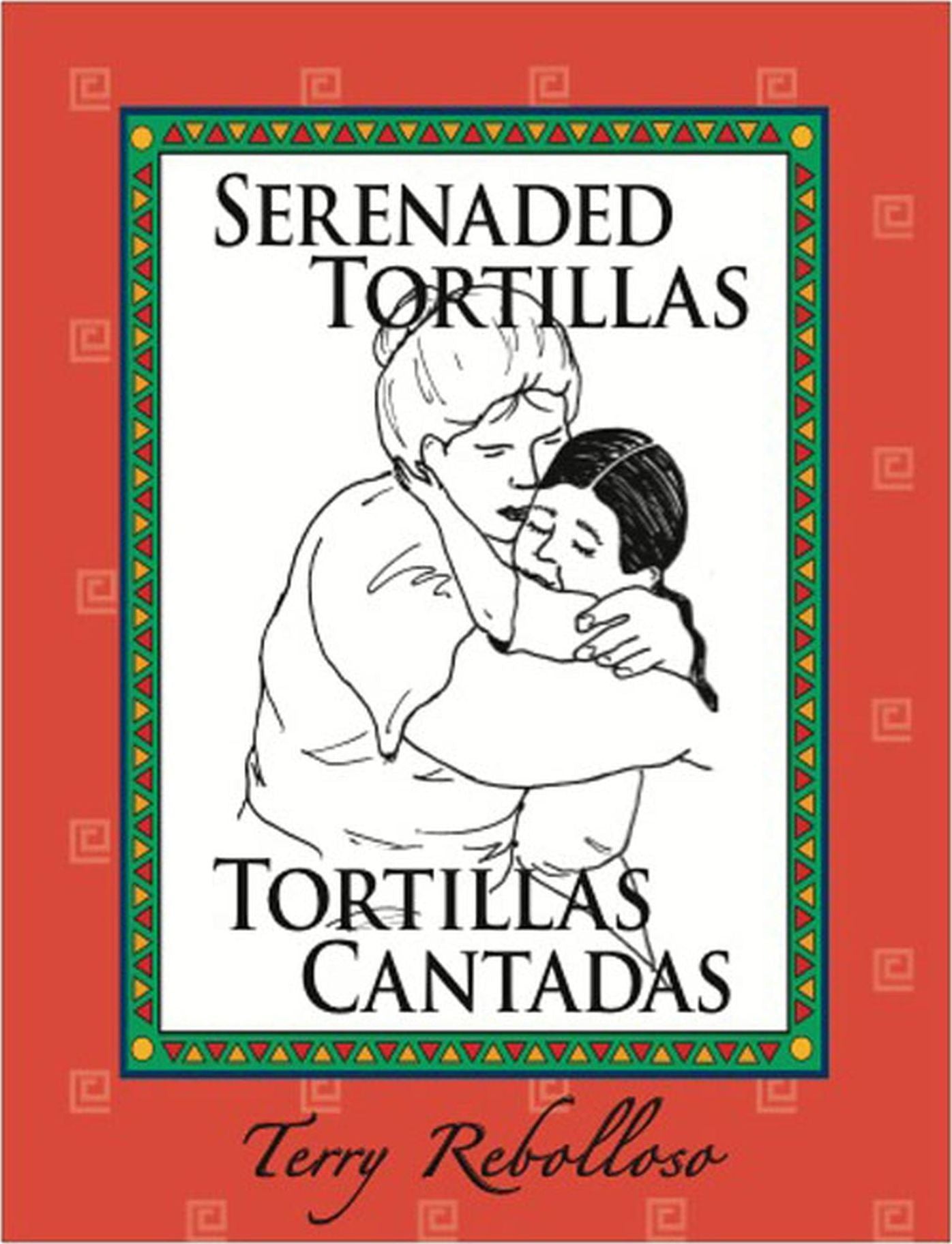 Serenaded Tortillas: Tortillas Cantadas