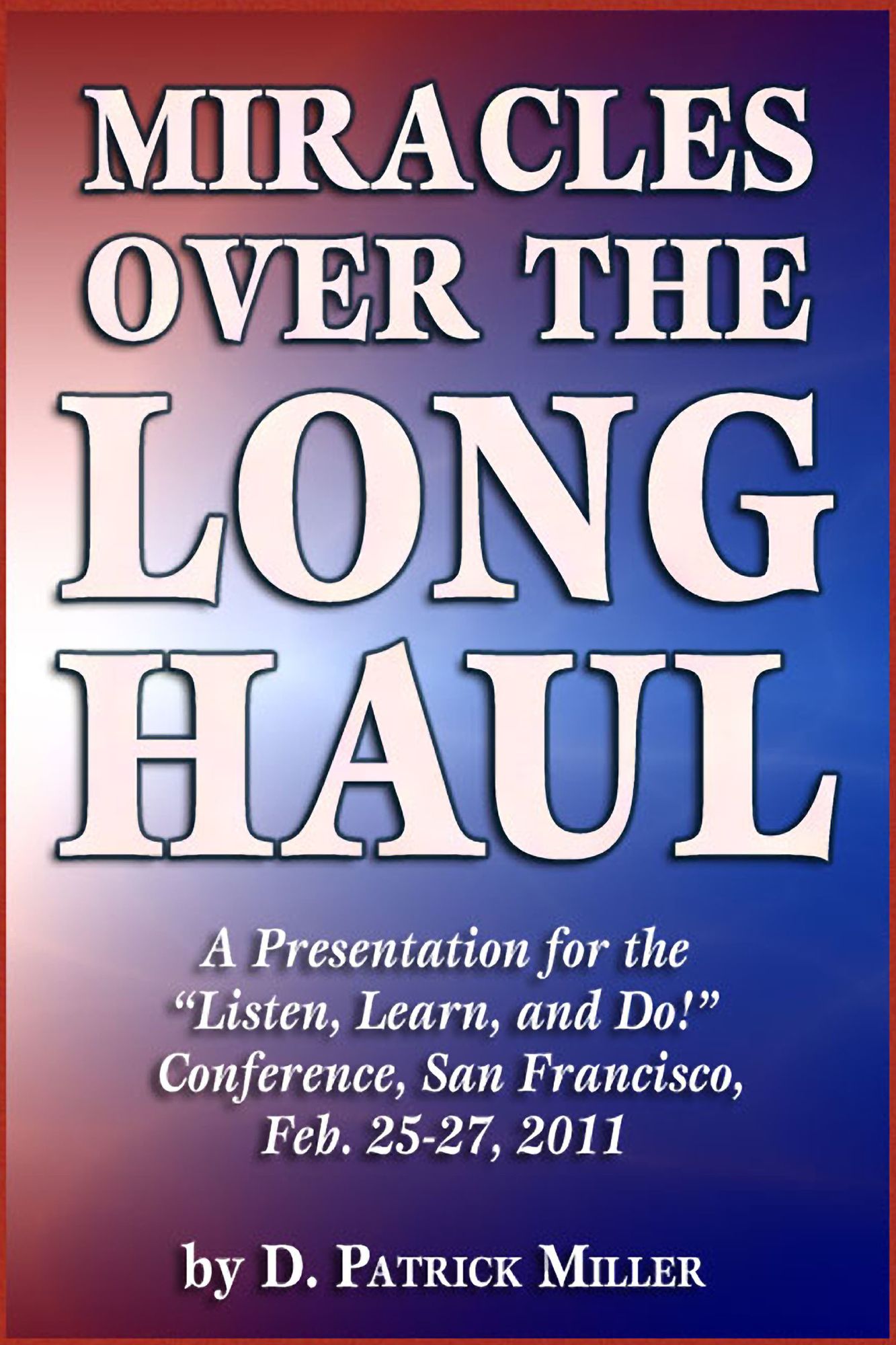 Miracles Over the Long Haul