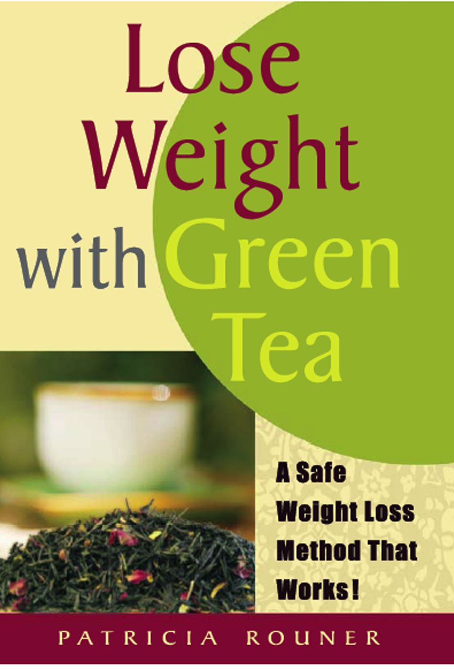 Lose Weight with Green Tea: A Safe Weight-Loss Method That Works