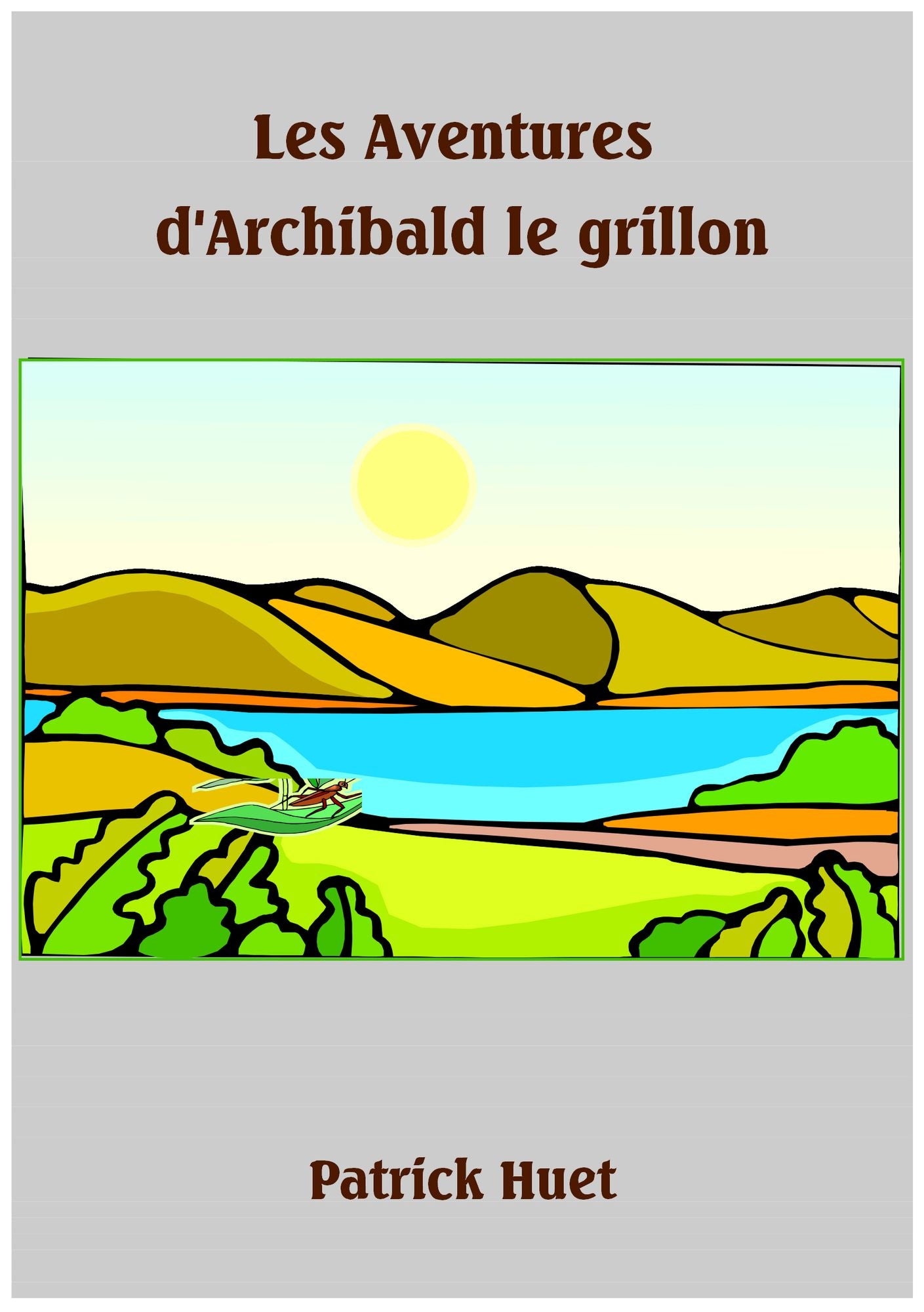 Les Aventures d'Archibald Le Grillon / The Adventures Of Archibald The Cricket