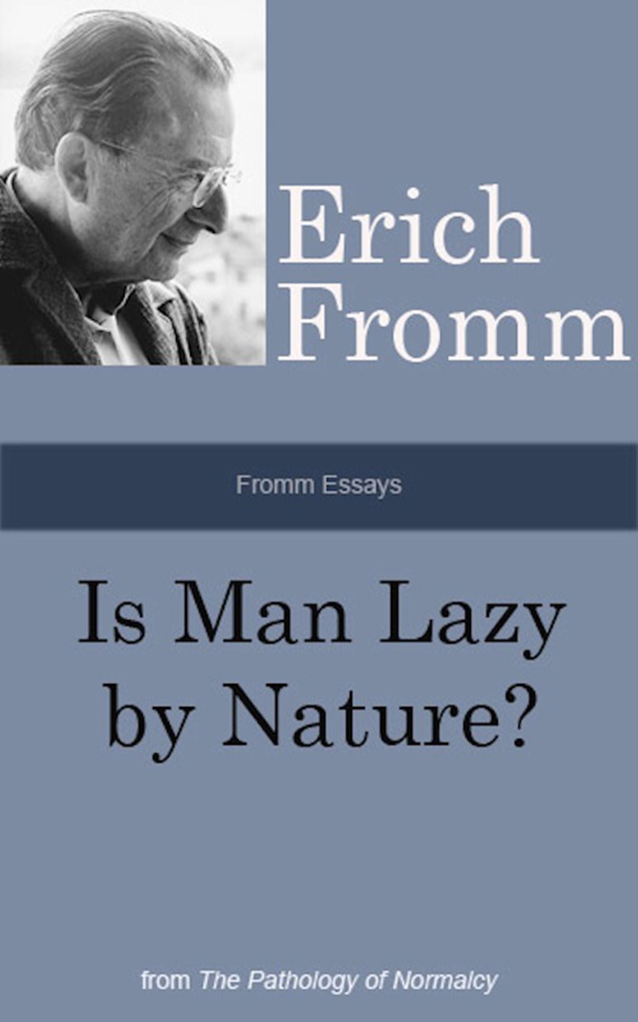 Fromm Essays: Is Man Lazy by Nature?