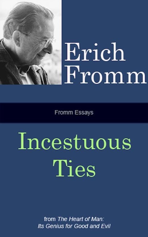 Fromm Essays: Incestuous Ties
